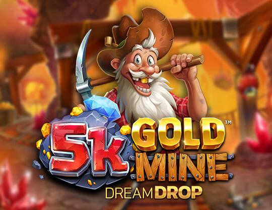 5k Gold Mine Dream Drop